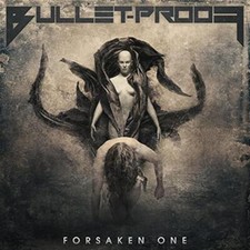 BULLET-PROOF - FORSAKEN ONE - CD image 2