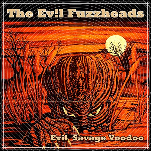EVIL FUZZHEADS, THE - EVIL SAVAGE VOODOO LP - Vinyl Record image 1