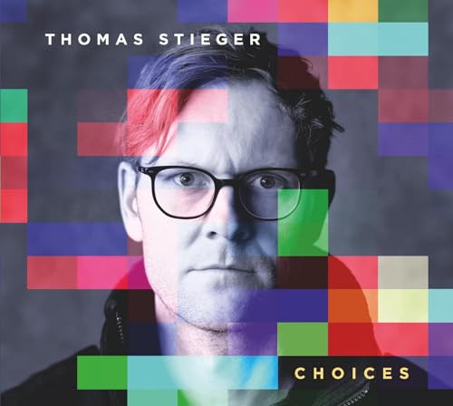 THOMAS STIEGER - CHOICES - CD image 1