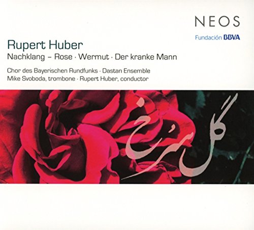 Dastan Ensemble - Rupert Huber: Nachklang - Rose/Wermut/Der Kranke Man image 1