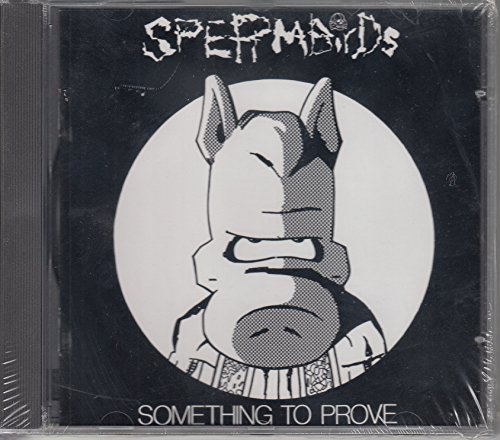 SPERMBIRDS - SOMETHING TO PROVE - CDD image 1