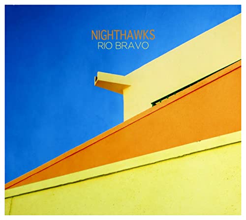 Nighthawks - Rio Bravo - CD image 1