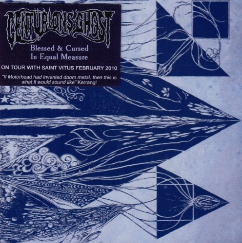 CENTURIONS GHOST - BLESSED &CURSED IN EQUAL MEASU - CD