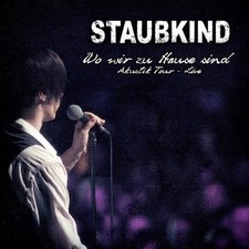 STAUBKIND - WO WIR ZU HAUSE SIND AKUSTIK TOUR LIVE - CD image 1