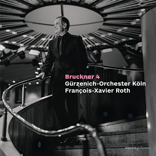 FRANCOIS-XAVIER ROTH - BRUCKNER SYMPHONY NO. 4 (FIRS - CD image 1