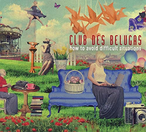 CLUB DES BELUGAS - HOW TO AVOID DIFFICULT SITUATI - CD image 1