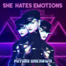 SHE HATES EMOTIONS - FUTURE UNKNOWN - CD