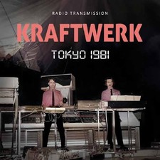 KRAFTWERK - TOKYO 1981 / RADIO TRANSMISSION - CD image 1