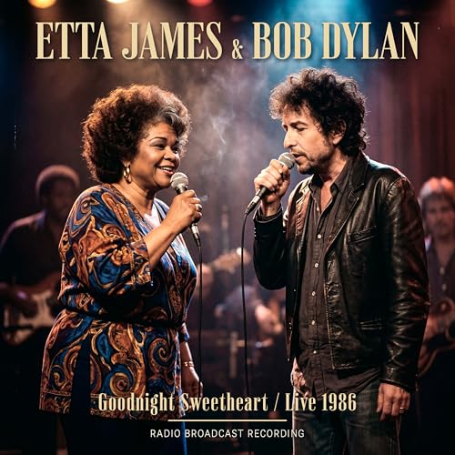 ETTA JAMES & BOB DYL - GOODNIGHT SWEETHEART / LIVE 1986 - CD image 1