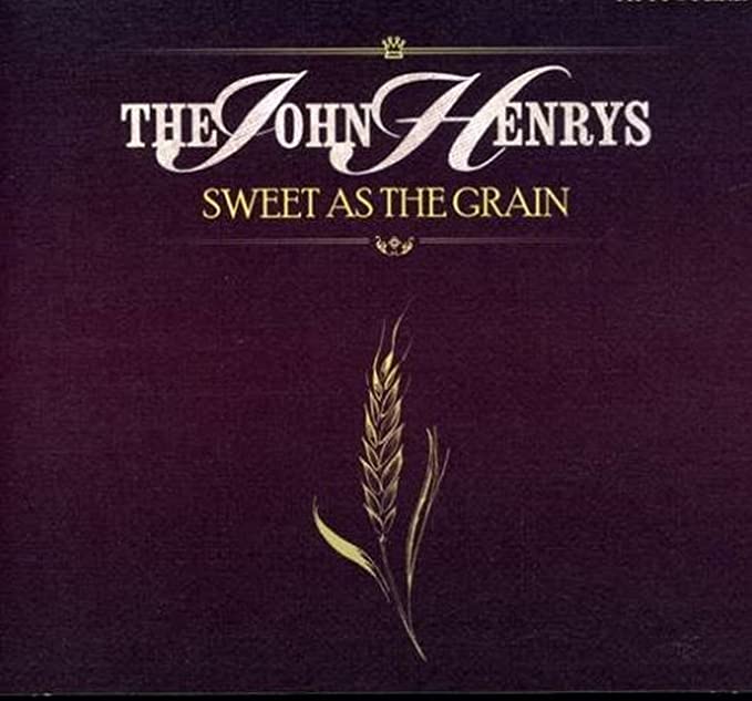 John Henrys - Sweet As The Grain - CD image 1