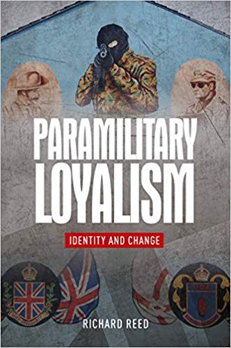 Paramilitary Loyalism : Identity and Change