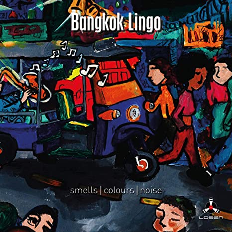 BANGKOK LINGO - SMELLS/COLOURS/NOISE - CD image 1