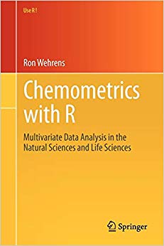 Chemometrics with R : Multivariate Data Analysis in the Natural Sciences and Life Sciences