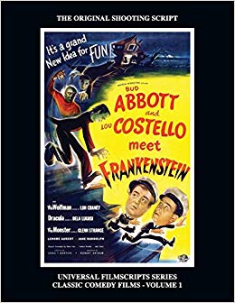 Abbott and Costello Meet Frankenstein : (Universal Filmscripts Series Classic Comedies, Vol 1)