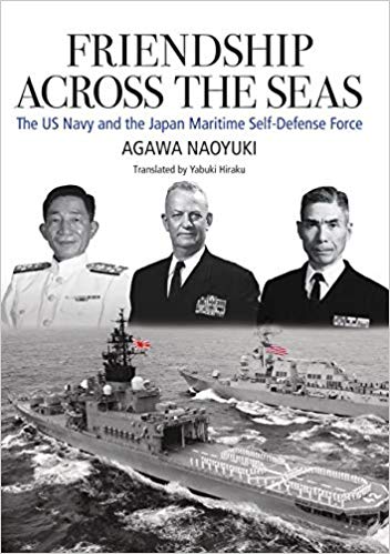 Friendship Across the Seas : The US Navy and the Japan Maritime Self-Defense Force