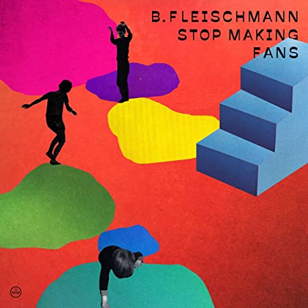 B. Fleischmann - Stop Making Fans - CD image 1