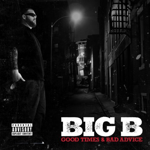 BIG B - GOOD TIMES & BAD ADVICE - CD image 1