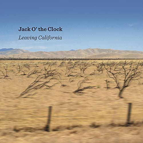 JACK O THE CLOCK - LEAVING CALIFORNIA - cd image 1