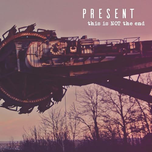 PRESENT - THIS IS NOT THE END - CD image 1