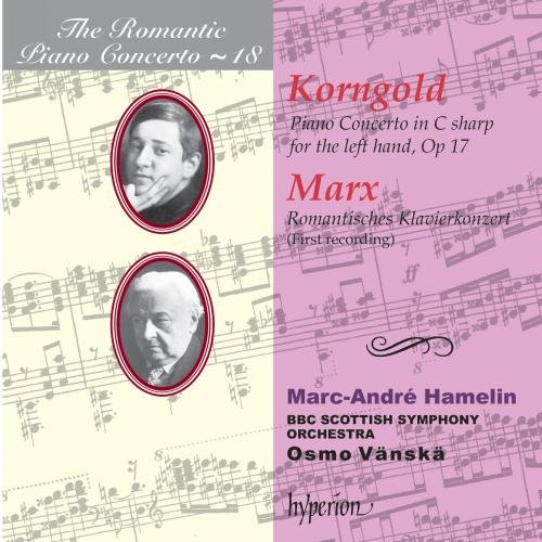 Piano Concerto In C Sharp For The Left Hand, Op 17 / Romantisches Klavierkonzert (First Recording)