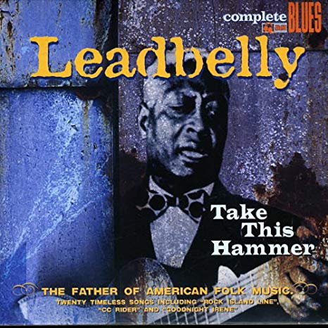 Leadbelly - Take This Hammer - CD image 1