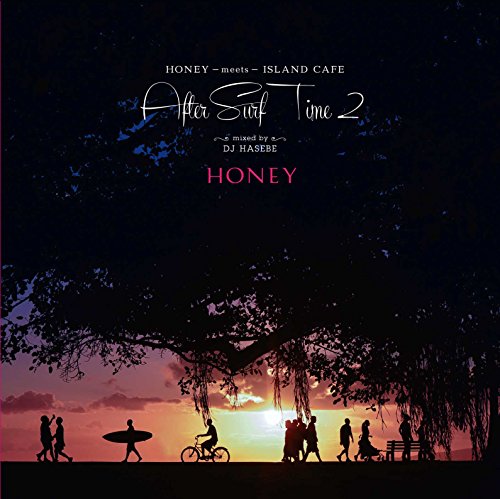 DJ HASEBE - HONEY MEETS ISLAND CAFE AFTER SURF TIME 2 - CD image 1
