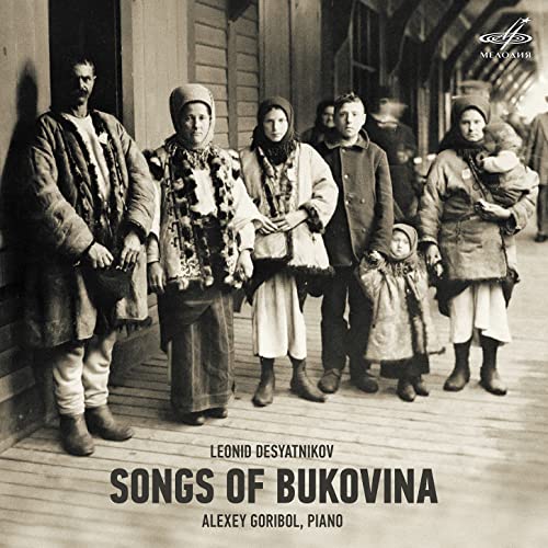 Leonid Desyatnikov - : Songs of Bukovina - CD
