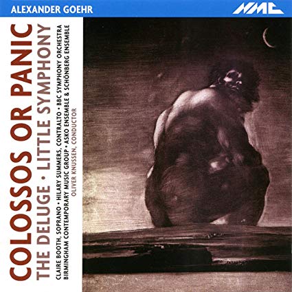 Alexander Goehr: Colossos Or Panic/The Deluge/Little Symphony