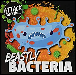 Beastly Bacteria