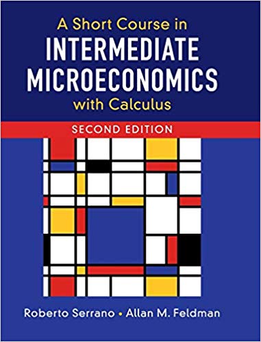 A Short Course in Intermediate Microeconomics with Calculus