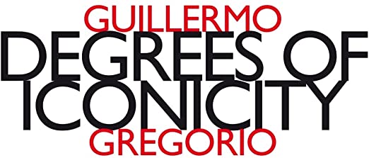 Guillermo Gregorio - Degrees Of Iconicity - CD image 1