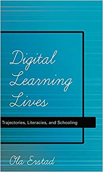 Digital Learning Lives : Trajectories, Literacies, and Schooling : 52