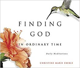 Finding God in Ordinary Time