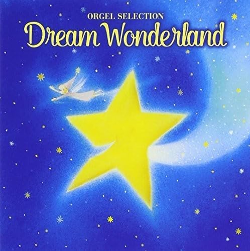 ORGEL - DREAM WONDERLAND: YUME HA HISOKA NI - CD image 1