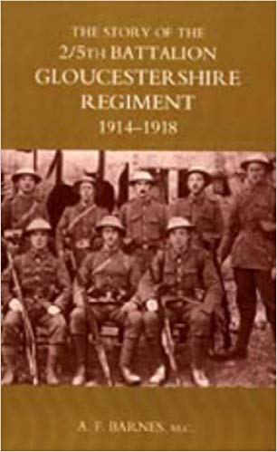 Story of the 2/5th Battalion the Gloucestershire Regiment 1914-1918