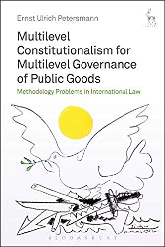 Multilevel Constitutionalism for Multilevel Governance of Public Goods : Methodology Problems in International Law