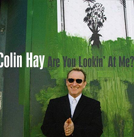 Colin Hay - Are You Lookin' At Me? - CD image 1