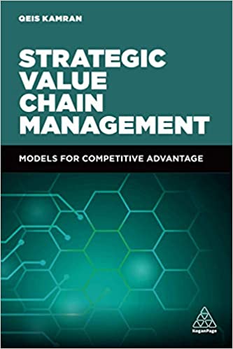 Strategic Value Chain Management : Models for Competitive Advantage