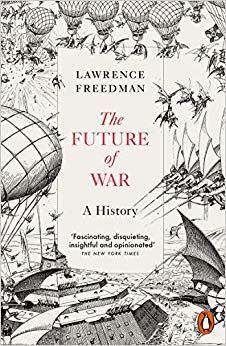 The Future of War : A History