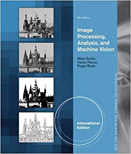 Image Processing, Analysis, and Machine Vision, International Edition