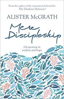 Mere Discipleship : On Growing in Wisdom and Hope