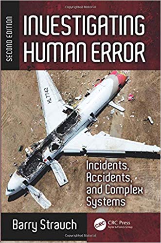 Investigating Human Error : Incidents, Accidents, and Complex Systems, Second Edition