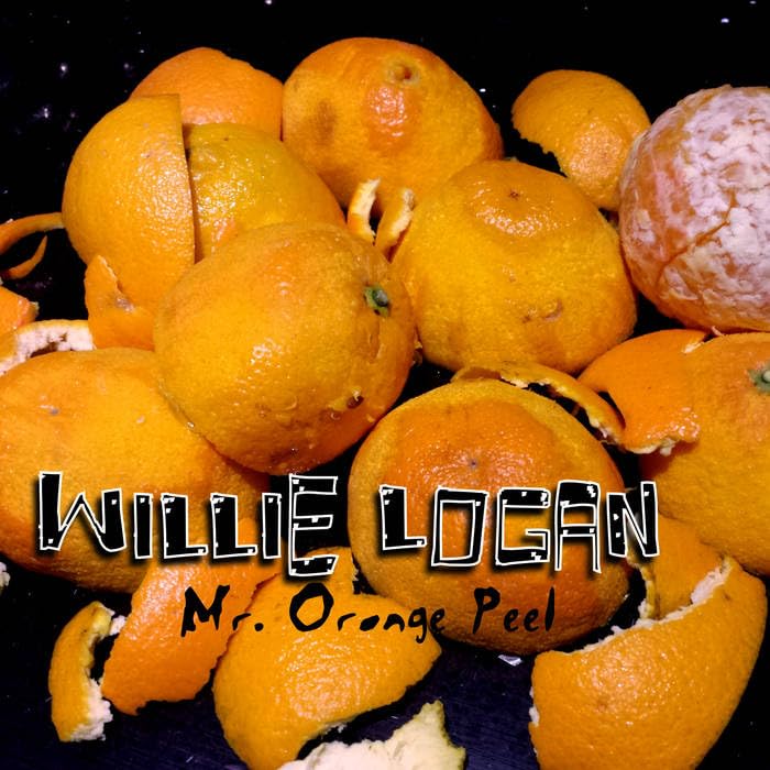 WILLIE LOGAN - Mr Orange Peel - CD image 1