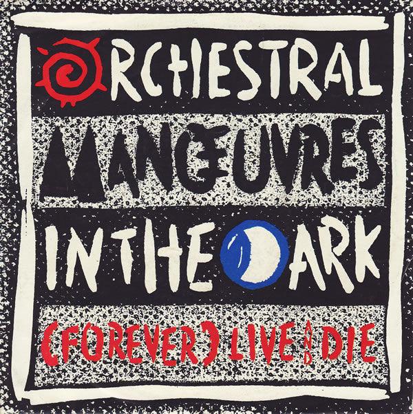 Orchestral Manoeuvre - (Forever) Live And Die - Used Vinyl Record 7" image 1
