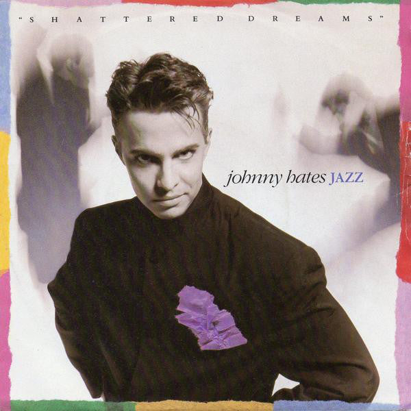 Johnny Hates Jazz - Shattered Dreams - Used Vinyl Record 7" image 1