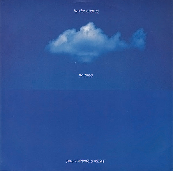 Frazier Chorus - Nothing (Paul Oakenfold Mixes) - Used Vinyl Record 12" image 1