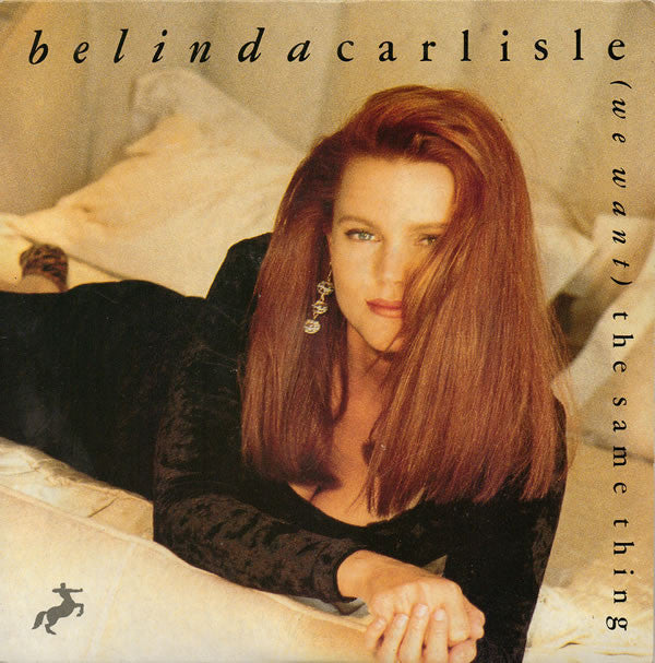 Belinda Carlisle - (We Want) The Same Thing - Used Vinyl Record 7" image 1