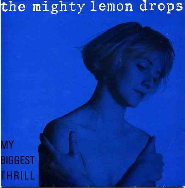 Mighty Lemon Drops - My Biggest Thrill - Used Vinyl Record 7" image 1