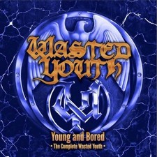 WASTED YOUTH - YOUNG AND BORED - THE COMPLETE  (2CD) - DCD image 1