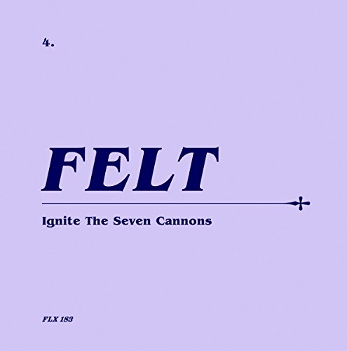 Felt - Ignite The Seven Cannons - CD image 1